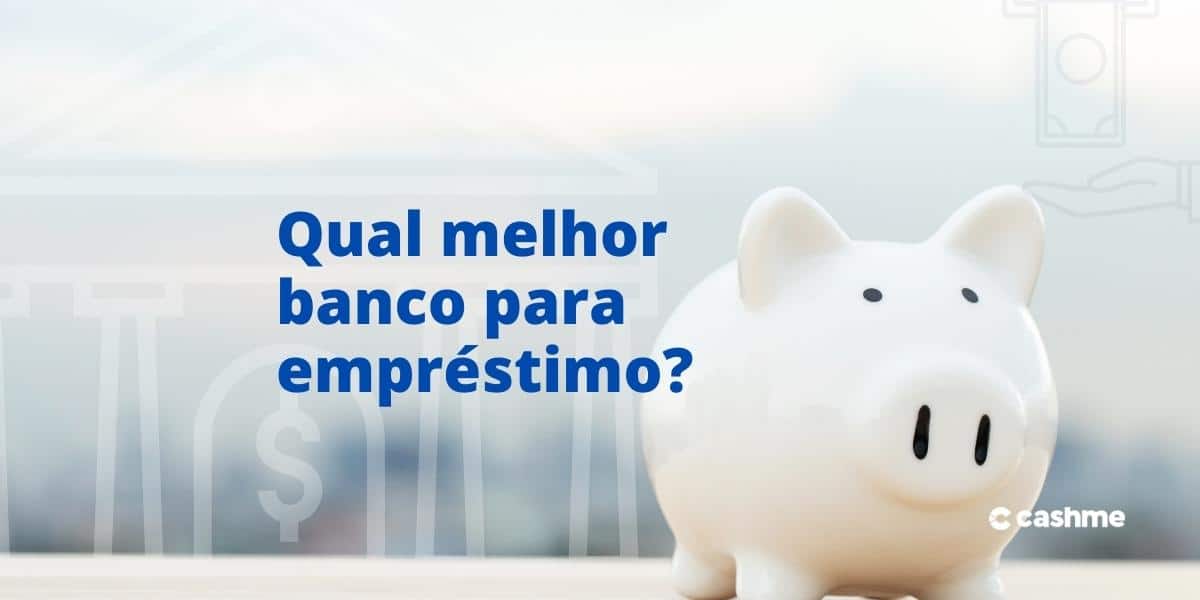 melhor banco para emprestimo